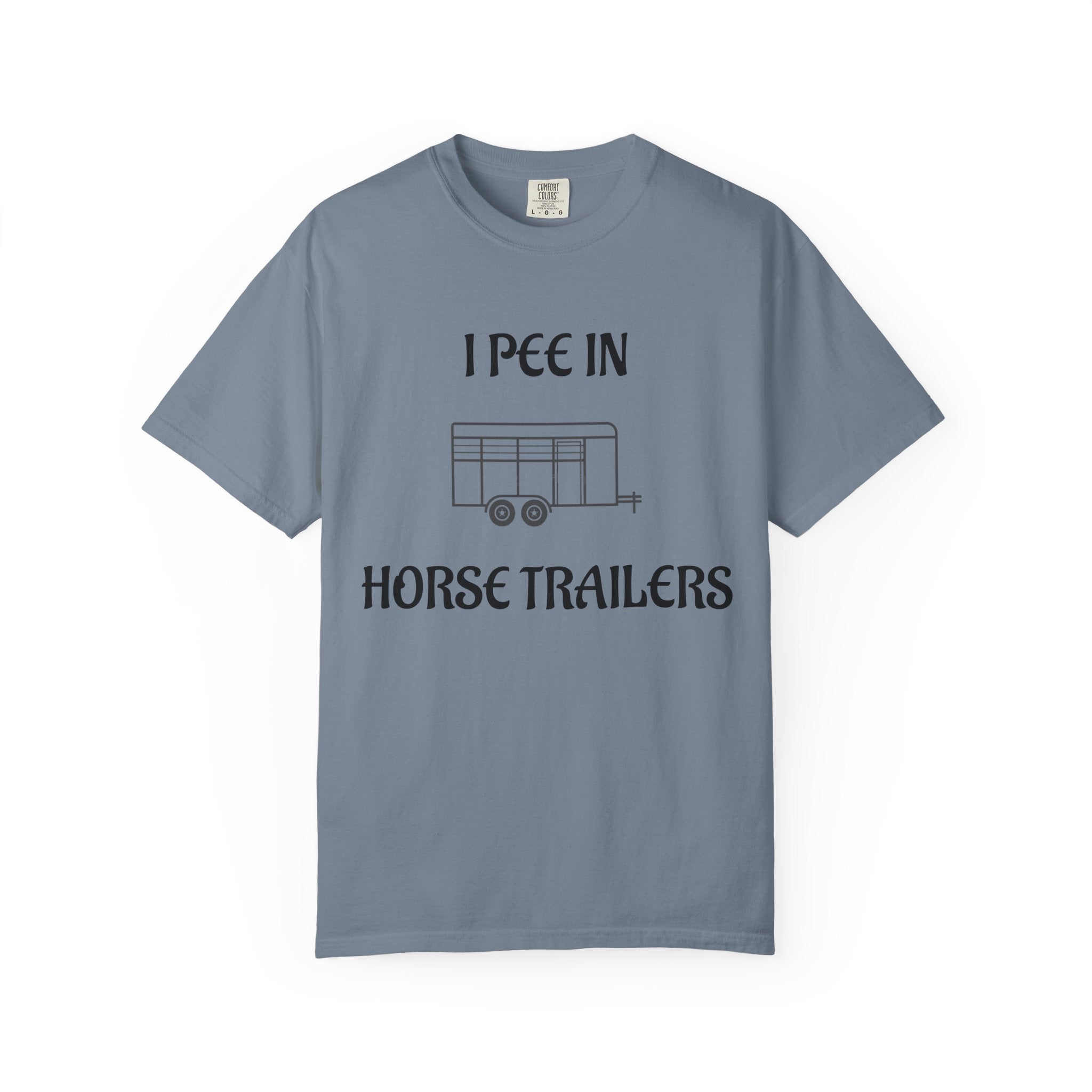 I Pee In Horse Trailers T-Shirt | Horse Trailer Graphic Shirt