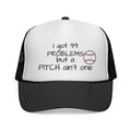 I Got 99 Problems but a Pitch Ain't One Trucker Cap | Baseball mom