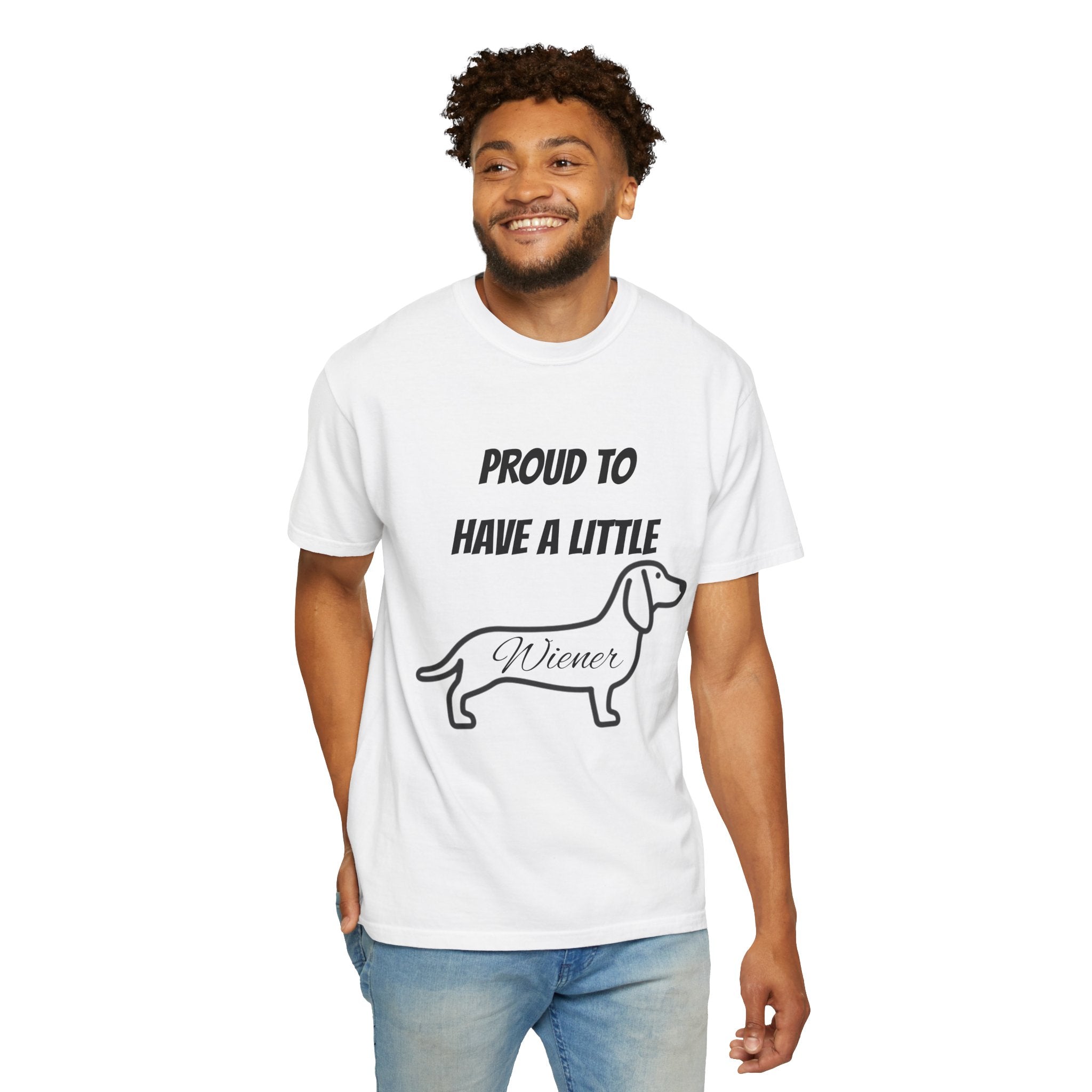 Proud to Have a Little Wiener T-shirt | Dachshund Wiener Dog Tee