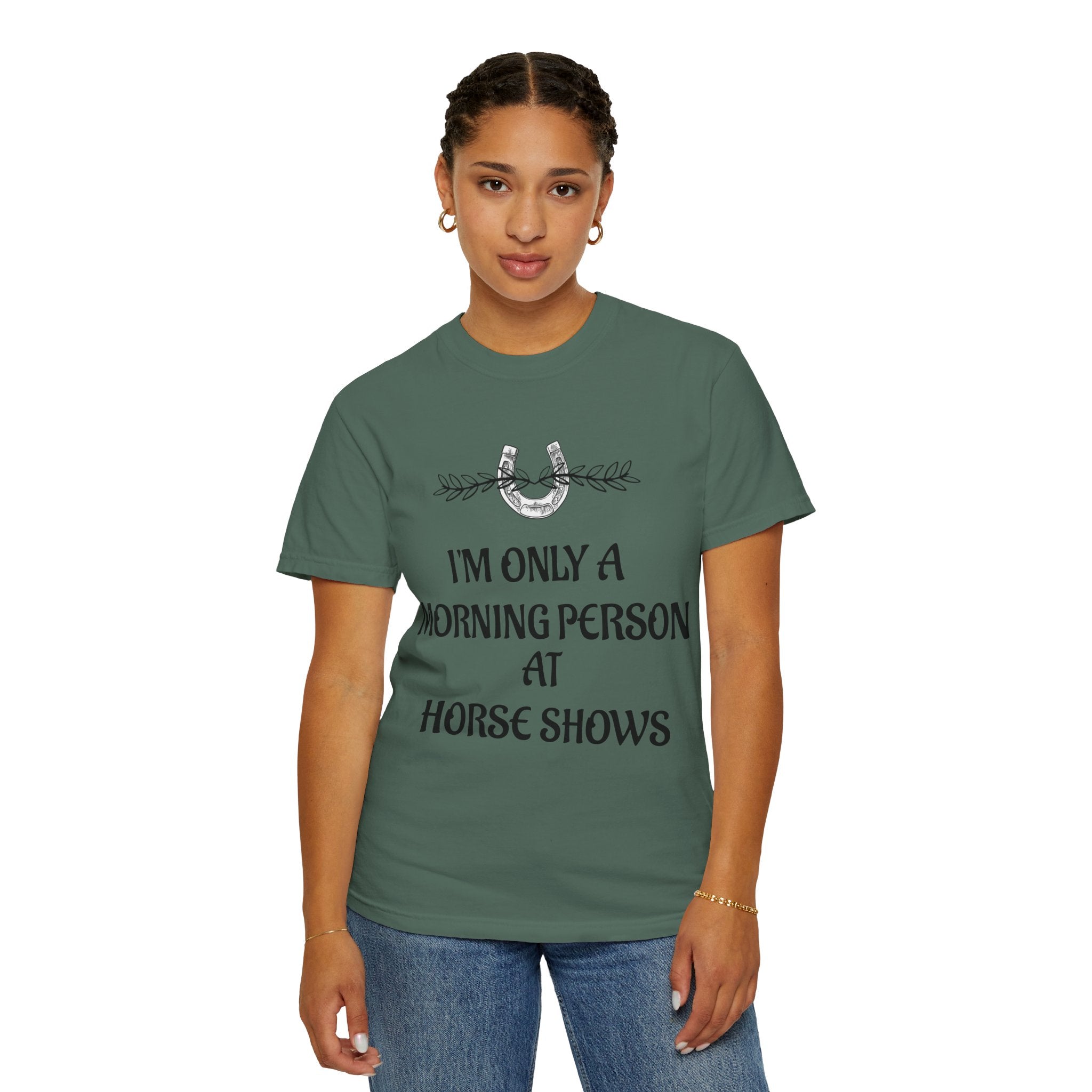 I'm Only a Morning Person at Horse Shows T-shirt | Equestrian Humor