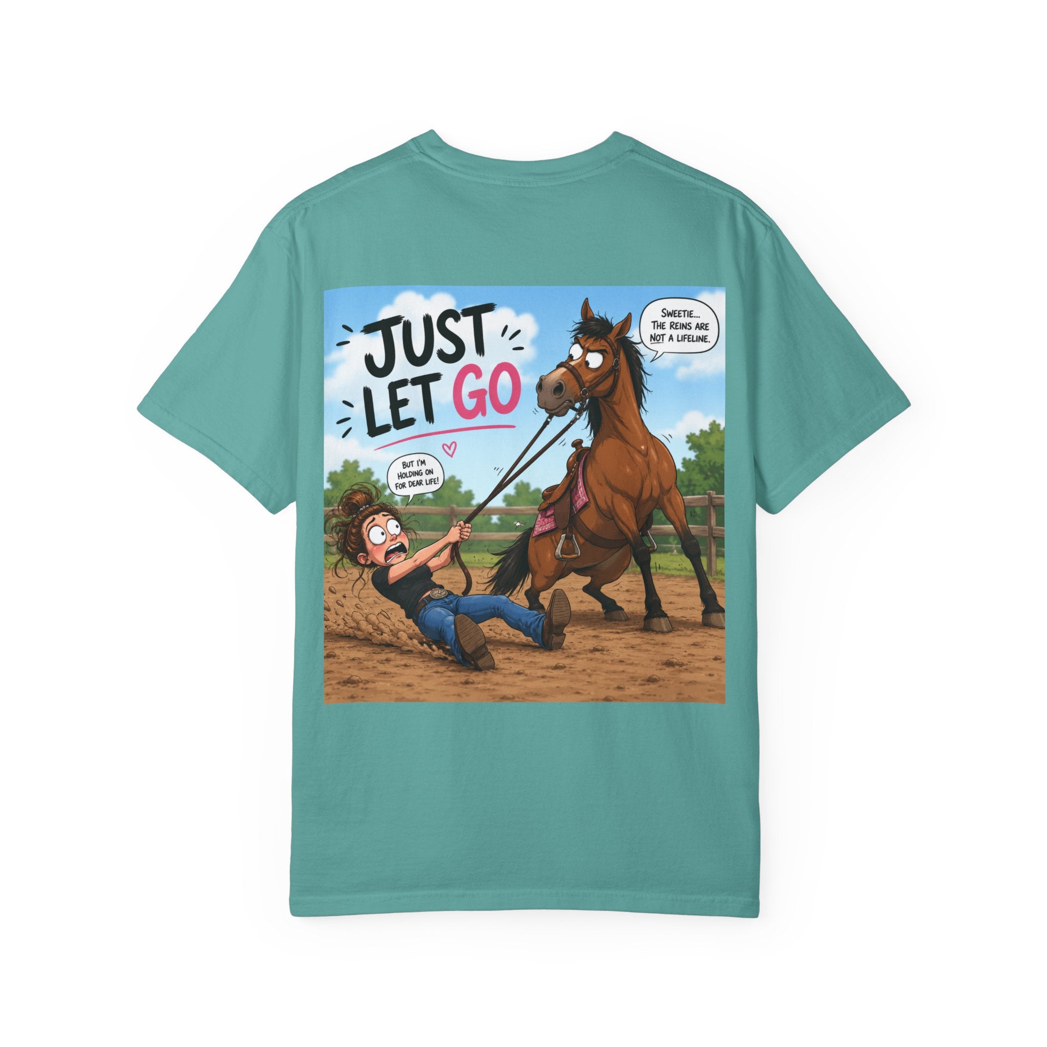 Just Let Go/funny horse tee shirt