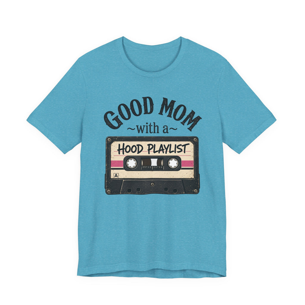 Good Mom With a Hood Playlist T-Shirt — Vintage Cassette Mother's Day Gift